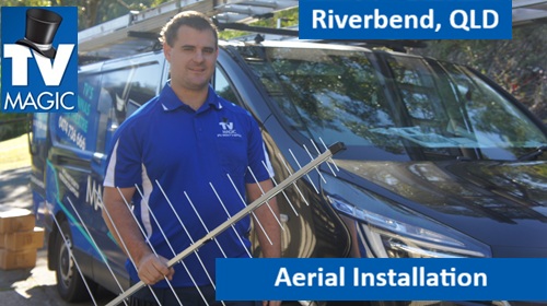 RiverbendQLD Aerial Installation