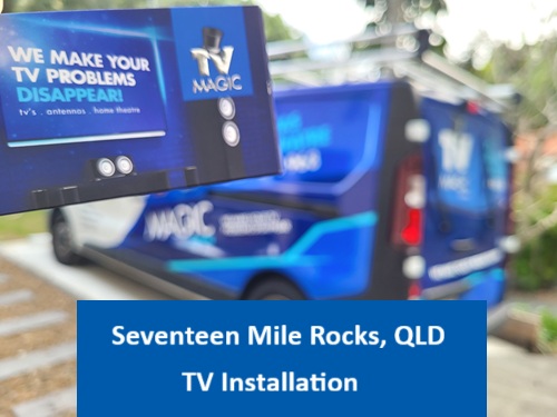 Seventeen Mile Rocks QLD TV Installation
