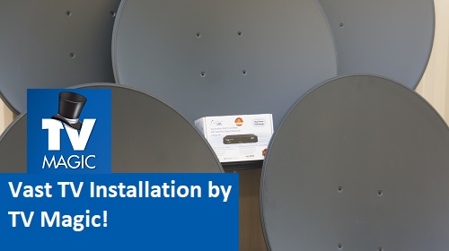 Close up of multiple satellite dishes with a vast decoder box. Caption "Vast TV Installation by TV Magic" in bottom left corner with TV Magic logo