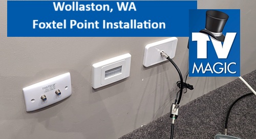 Wollaston WA Foxtel Point Installation
