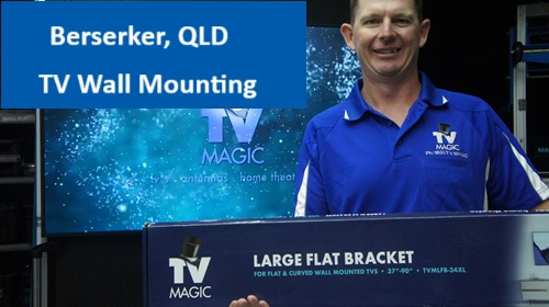 Berserker QLD TV Wall Mounting