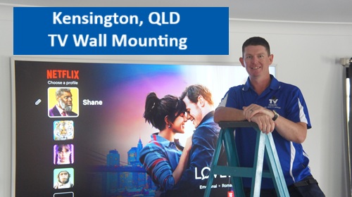 Kensington QLD TV Wall Mounting