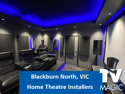 Blackburn North VIC Home Theatre Installers