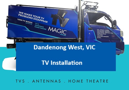 Dandenong West VIC TV Installation