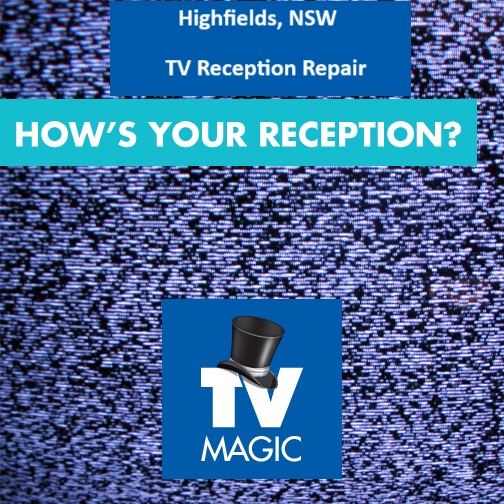 Highfields NSW TV Reception Repair