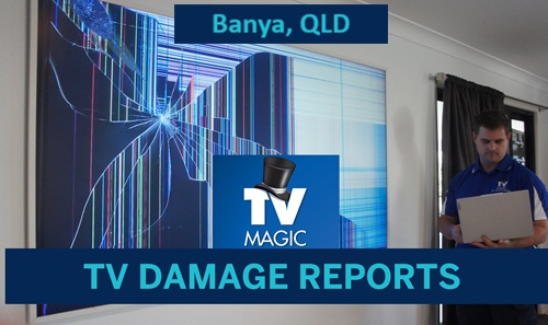 Banya QLD TV Damage Reports