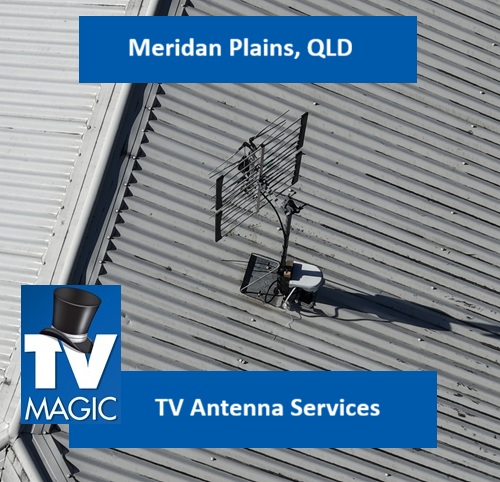 Meridan Plains QLD TV Antenna Services