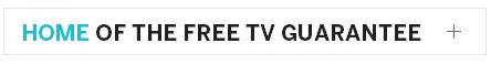Home of the Free TV Guarantee button